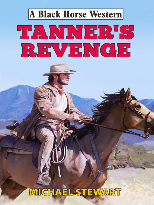 Title details for Tanner's Revenge by Michael Stewart - Available